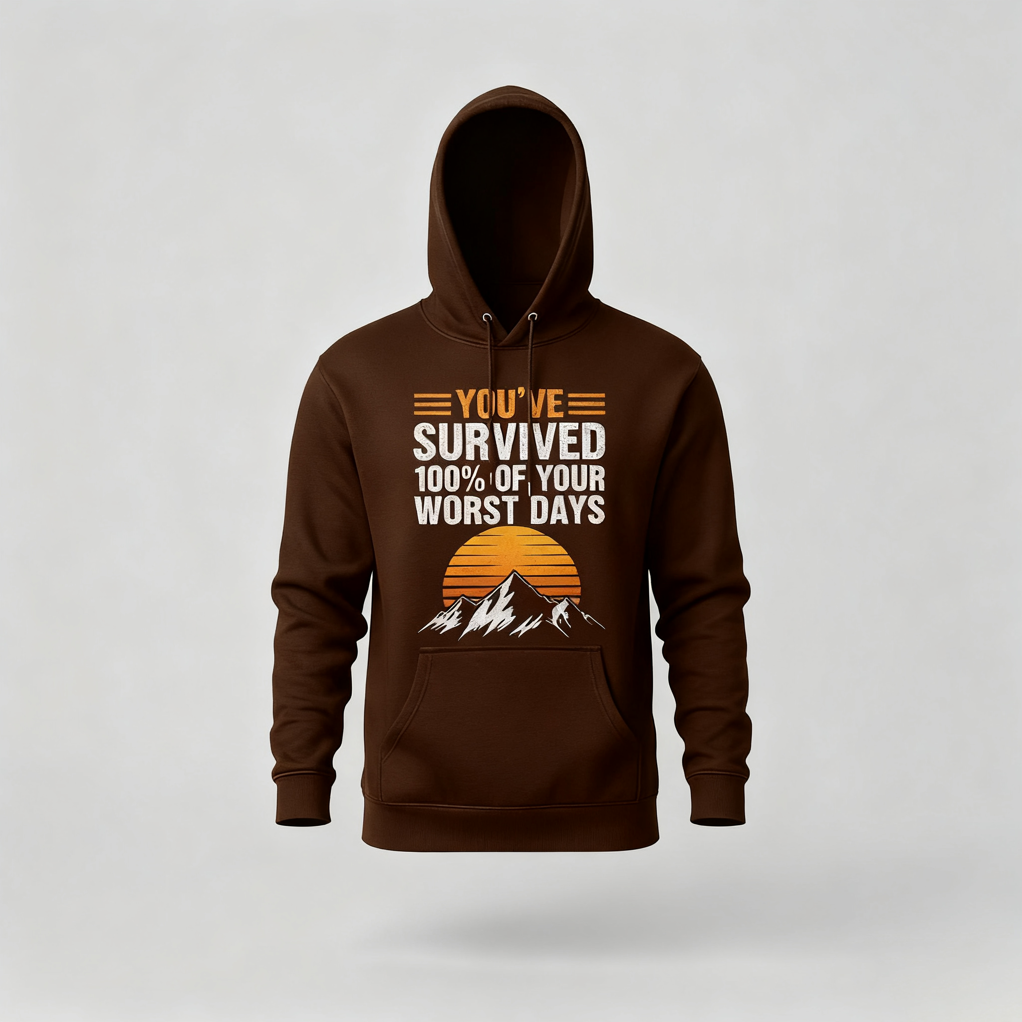 You've Survived 100% Of Your Worst Days Hoodie