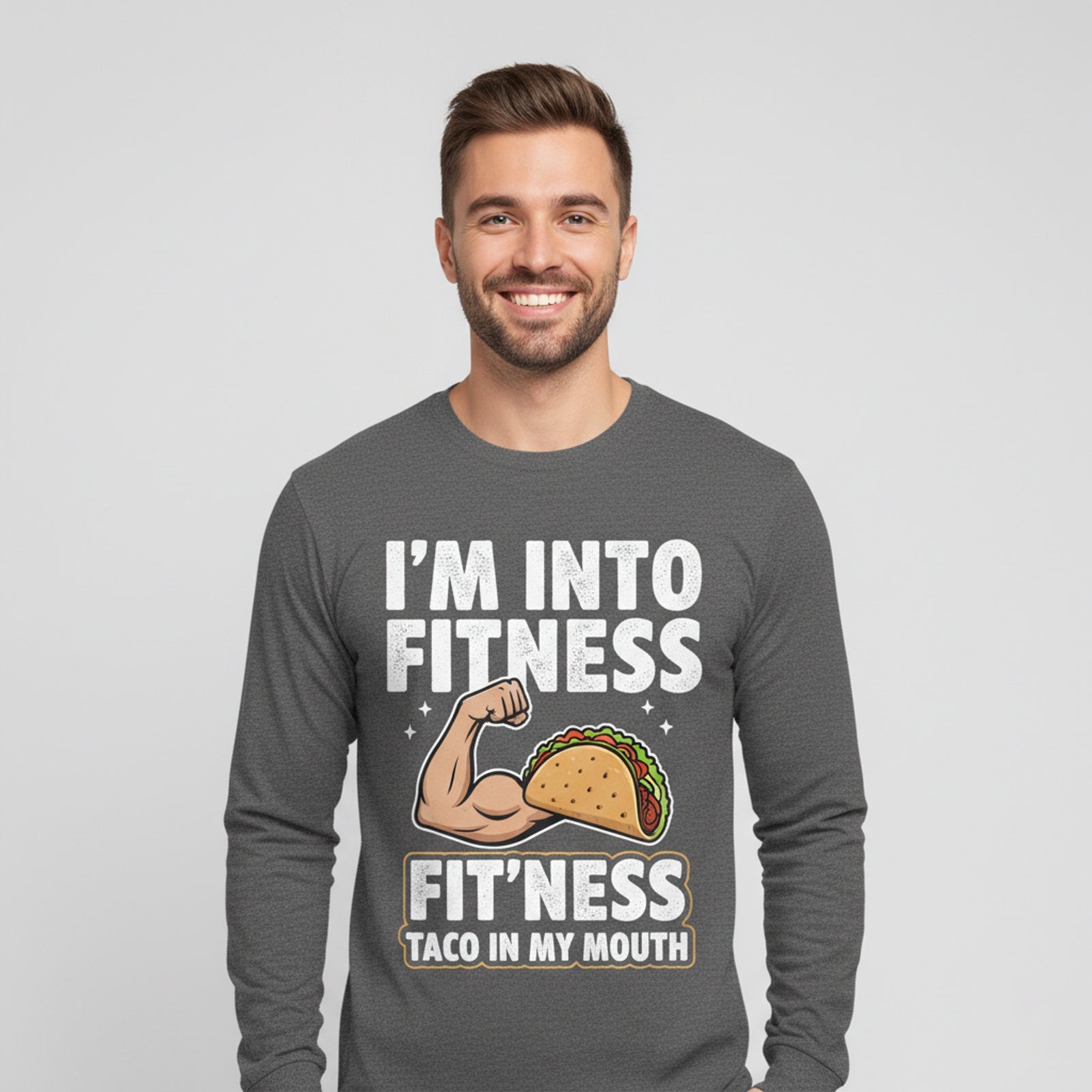 I'M INTO FITNESS FIT'NESS TACO IN MY MOUTH LONG SLEEVES