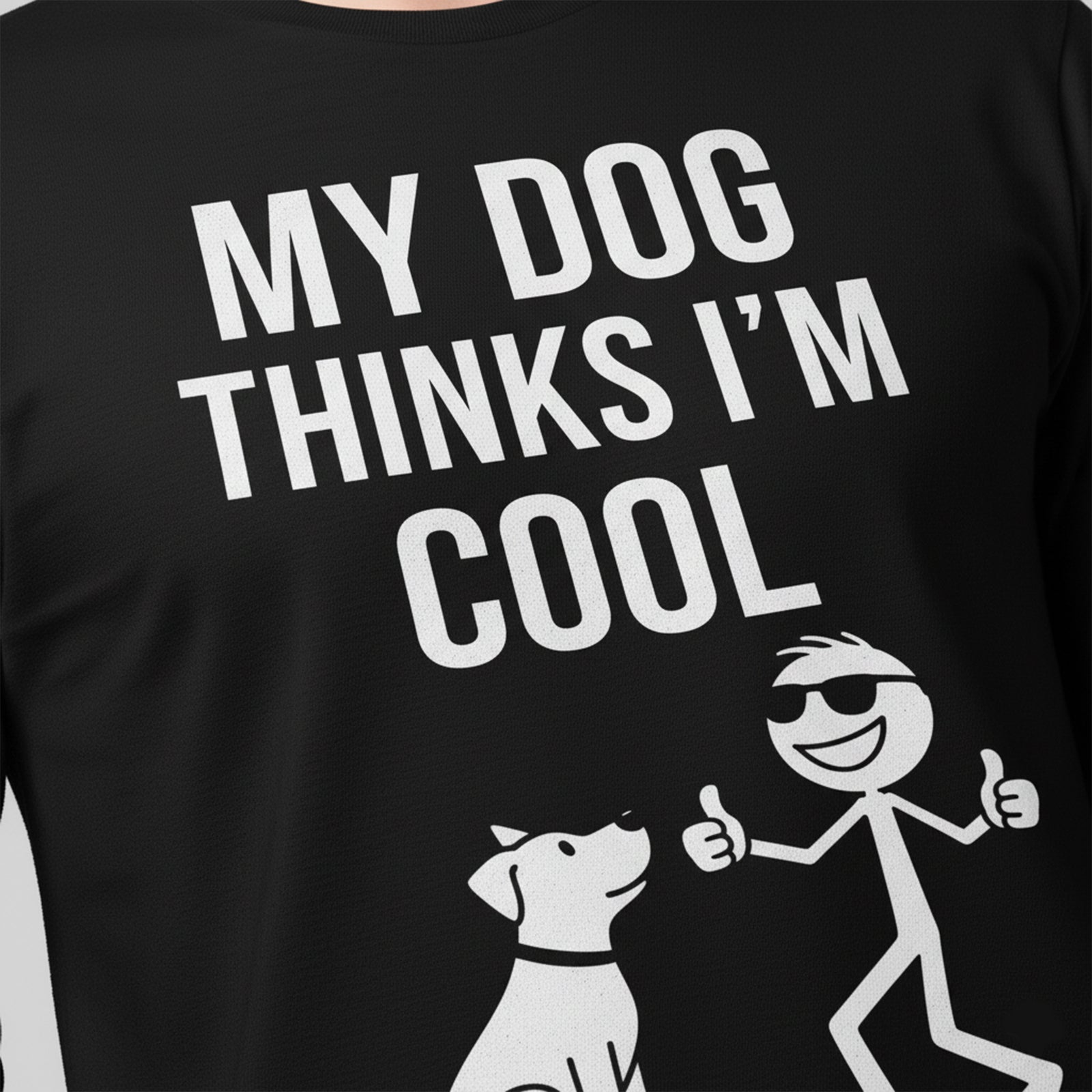 My Dog Thinks Im Cool Long Sleeves