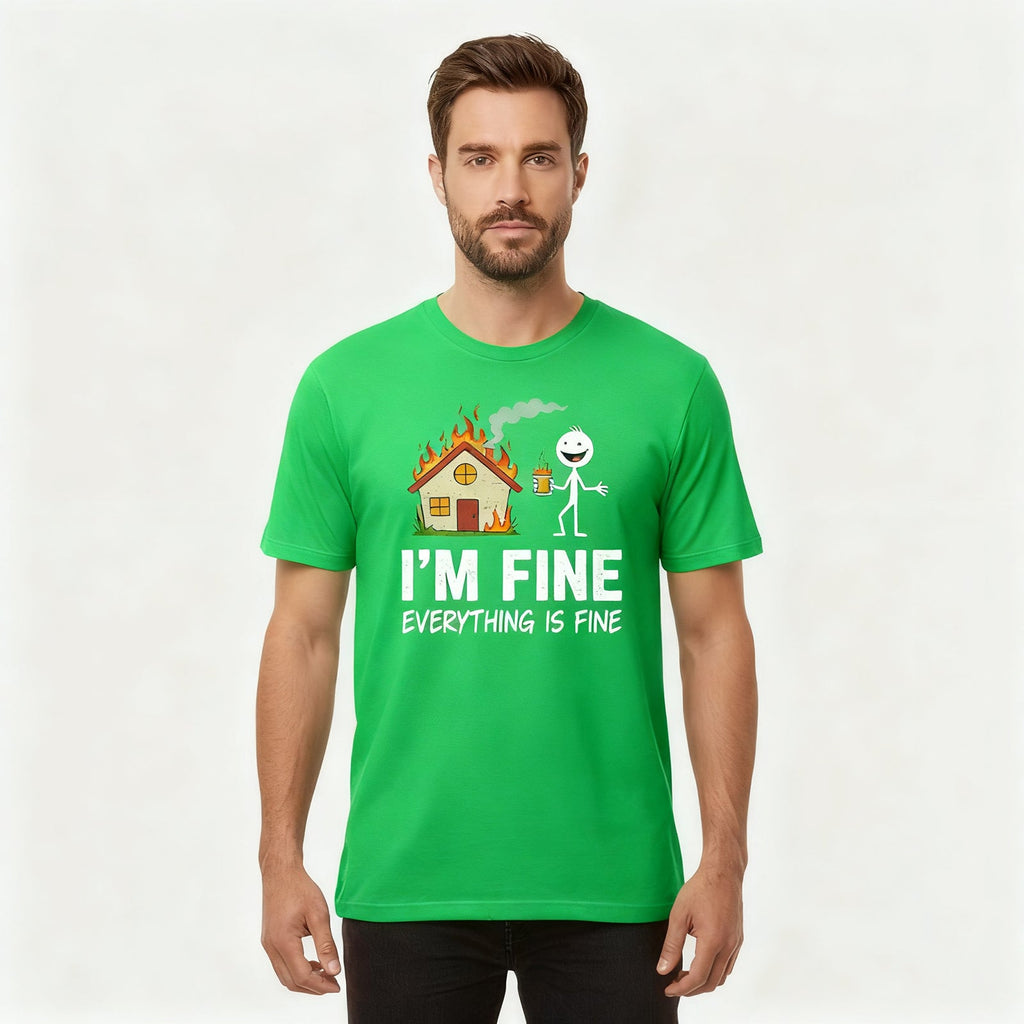 I'm Fine Everything is Fine T-Shirts
